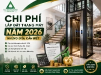 Chi Phí Lắp Đặt Thang Máy Năm 2026: Những Điều Cần Biết
