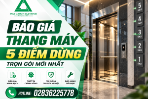 Báo Giá Thang Máy 5 Điểm Dừng Trọn Gói Mới Nhất