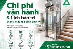 Chi phí vận hành & Lịch bảo trì thang máy gia đình định kỳ hàng năm