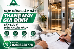 Hợp Đồng Lắp Đặt Thang Máy Gia Đình Cần Lưu Ý Điều Khoản Nào?