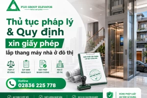 Thủ tục pháp lý & Quy định xin giấy phép lắp thang máy nhà ở đô thị