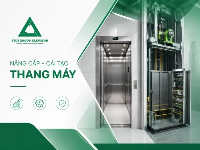 DỊCH VỤ NÂNG CẤP – CẢI TẠO THANG MÁY FUJI GROUP