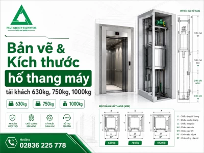 Bản vẽ & Kích thước hố thang máy tải khách 630kg, 750kg, 1000kg