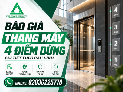 Báo Giá Thang Máy 4 Điểm Dừng Chi Tiết Theo Cấu Hình