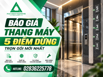 Báo Giá Thang Máy 5 Điểm Dừng Trọn Gói Mới Nhất