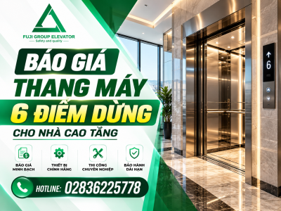 Báo Giá Thang Máy 6 Điểm Dừng Cho Nhà Cao Tầng