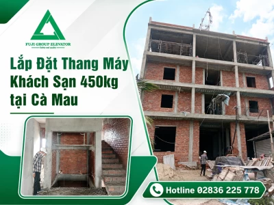 Lắp Đặt Thang Máy Khách Sạn 450kg tại Cà Mau