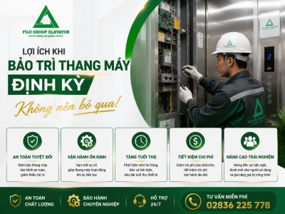 Lợi Ích Khi Bảo Trì Thang Máy Định Kỳ Không Nên Bỏ Qua