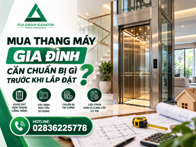 Mua Thang Máy Gia Đình Cần Chuẩn Bị Gì Trước Khi Lắp Đặt?