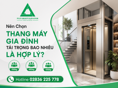 Nên Chọn Thang Máy Gia Đình Tải Trọng Bao Nhiêu Là Hợp Lý?