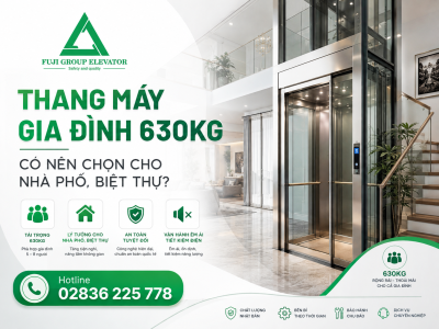 Thang Máy Gia Đình 630kg: Có Nên Chọn Cho Nhà Phố, Biệt Thự?