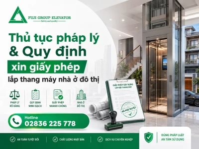 Thủ tục pháp lý & Quy định xin giấy phép lắp thang máy nhà ở đô thị
